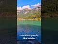 One of the most Spectacular Lakes in Switzerland #switzerland #ytshorts # #shorts #swiss