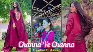 Channa Ve Channa | Ukasha Gul | Cover for the Lovers | Feel it Like it Share it | ❤️