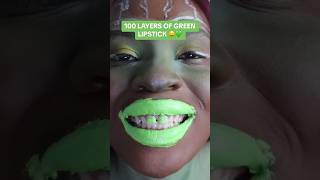 100 LAYERS OF GREEN LIPSTICK 😱💚🤑 #shortvideo