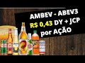 AMBEV - ABEV3 - DIVIDENDOS E JCP (JUROS SOBRE CAPITAL PRÓPRIO)