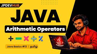 #13 Java Arithmetic Operators in Tamil | Java Basics Series