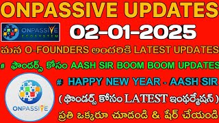 #ONPASSIVE || ఫౌండర్స్ కోసం AASH SIR BOOM OES POST - NEW UPDATES