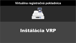 Virtuálna pokladnica ( VRP ) - Inštalácia