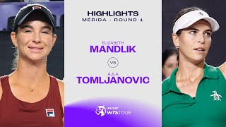 Ajla Tomljanovic vs. Elizabeth Mandlik | 2024 Mérida Round 1 | WTA Match Highlights