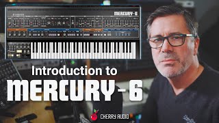 Introduction to Cherry Audio's Mercury-6 - Hosted by Tim Shoebridge