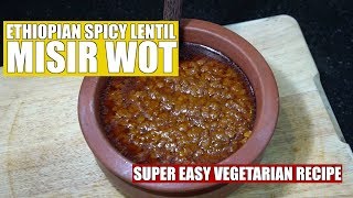 Ethiopian Spicy Lentils - Misir Wot - Ethiopian Vegan - Lentil Stew - Ethiopian Recipes