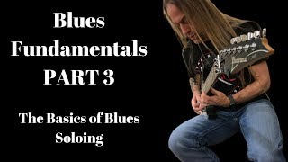 Blues Fundamentals Part 3: Basics of Blues Soloing | Guitar Soloing Essentials | Steve Stine LIVE