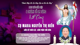 Giáo Xứ Thiên Lộc - Nghi Thức Tiễn Biệt \u0026 Thánh Lễ An Táng l Lễ Tang Cụ Maria Nguyễn Thị Hiến