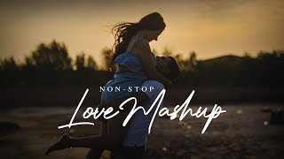 Non Stop Love Mashup || Love Mashup 2023 | Love Mashup | Bollywood Love Mashups | Hindi Mashup Songs