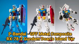 P-Bandai - GFF Metal Composite - RX-78-2 Gundam Doan's Island Ver