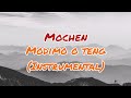 Mochen - Modimo O Teng(Instrumental)