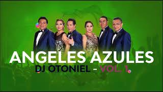 Angeles Azules Mix  Vol 1 - Dj Otoniel 2022