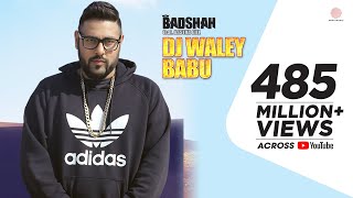 Badshah - DJ Waley Babu | feat Aastha Gill | Party Anthem Of 2015 | DJ Wale Babu