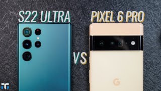 Samsung Galaxy S22 Ultra vs Pixel 6 Pro: All About Preference!