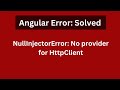 NullInjectorError: No provider for HttpClient | Angular Error