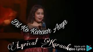 Dil Ko Karaar Aaya Full Best Lyrical Karaoke|Yassser Desai|Neha Kakkar