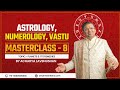 Astrology, Numerology & Vastu Masterclass | Class 8 | PLANETS & IT’S REMEDIES