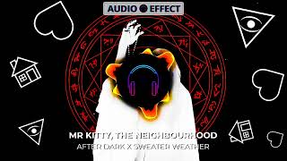 After Dark X Sweater Weather - Mr. Kitty, The Neighbourhood (TikTok Version) | [8D AUDIO + REVERB]