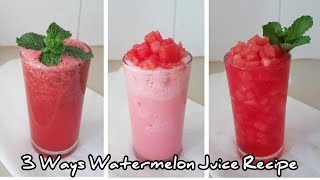 3 Ways Watermelon​ Juice​ Recipe​ | 3 เมนูน้ำแตงโมคลายร้อนสไตล์​อินเดียและไทย อร่อยและทำง่ายมาก