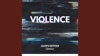 Voilence (Slow & Reverb)