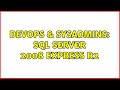 DevOps & SysAdmins: SQL Server 2008 express r2 (2 Solutions!!)