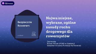 Najważniejsze, wybrane, ogólne zasady ruchu drogowego dla rowerzystów | Bezpiecznie Rowerem