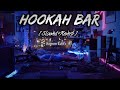 Hookah Bar - [ Slowed + Reverbed ] - Himesh Reshammiya | Suman Editz 1M | Lofi Mix ✨ |