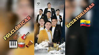 FOLCLÓRICAS ECUATORIANAS - LA MONARKIA MUSICAL / EN VIVO 2023