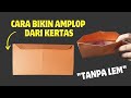 Cara Membuat Amplop dari Kertas yang Mudah Tanpa Lem