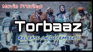 Movie Release on December - Torbaaz - Movie preview