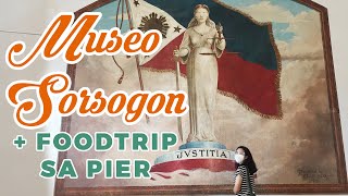 The Beauty of Sorsogon City || Museo Sorsogon + Foodtrip sa Rompeolas - Pier