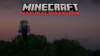 I survived a NATURAL DISASTER!!