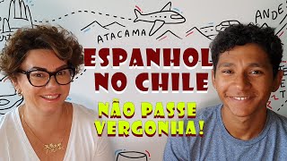 COMO É O ESPANHOL NO CHILE: Dicas para não passar vergonha!  NÓS NO CHILE