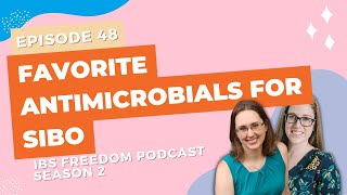 Favorite Antimicrobials for SIBO - IBS Freedom Podcast #149