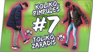 KOLIKO PIMPUJEŠ = TOLIKO ZARADIŠ #7