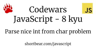 Codewars - Javascript - Parse nice int from char problem