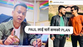 Paul Shah लाई मार्ने  सम्मको PLAN