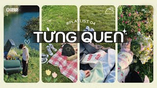 Từng Quen | Cứ Coi Là Chúng Ta Chưa Từng Quen 💔 List nhạc ĐÌNH ĐÁM chữa lành tinh thần dịp cuối tuần