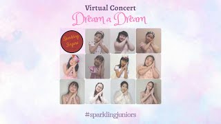 DREAM A DREAM - Virtual Concert by Sparkling Juniors