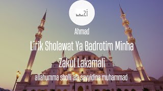 Sholawat Ya Badrotim Minha Zakul Lakamali lirik (Arab dan latin)