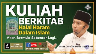 Datuk Dr Mohd Izhar Ariff - Kuliah Kitab Halal Haram Dalam Islam