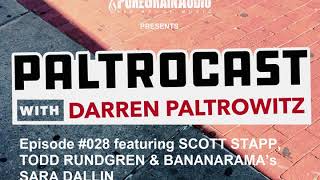 Paltrocast With Darren Paltrowitz - Episode #028: Scott Stapp, Todd Rundgren & Bananarama