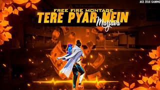 Tere Pyar Mein - free fire montage editing ❤️💔|| free fire song status || FF status