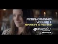 nymphomaniac volume i featurette