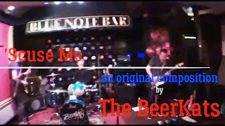 The BeerKats - 'Scuse Me