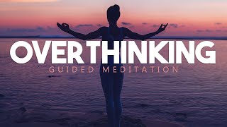 5 Minute Meditation To Stop Overthinking - Clear Your Mind Guided Mindfulness Meditation