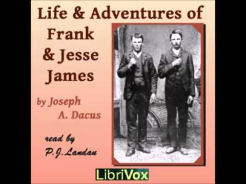 The Life and Adventures of Frank and Jesse James (FULL Audiobook)