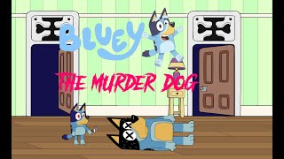 Bluey Exe - The Murder Dog #bluey #horror