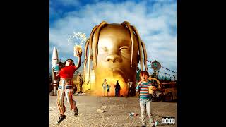 Travis Scott - STOP TRYING TO BE GOD (No Intro No Outro)