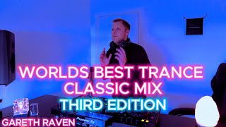 World's Best Trance Classics Mix (Third Edition) | Gareth Raven